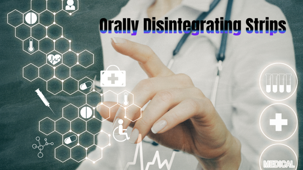 Orally Disintegrating Strips